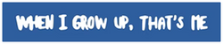 When I Grow Up, That's Me - Children's Book Series