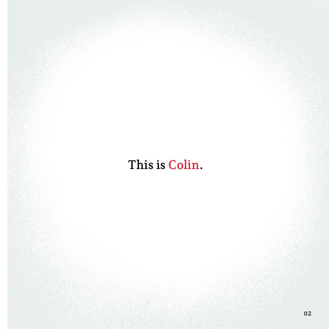 Opening text: This is Colin.